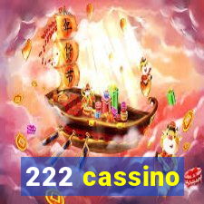 222 cassino